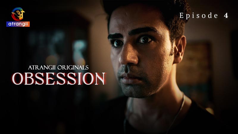 Obsession | Season 01 | Episode 04